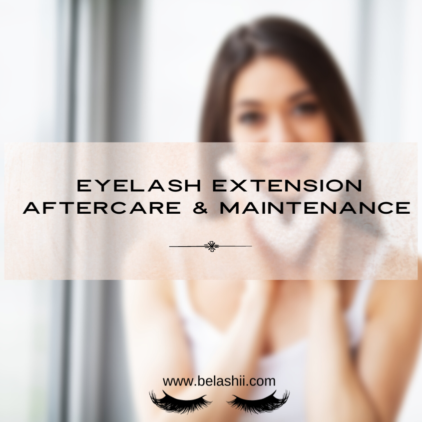 Eyelash extension aftercare & maintenance