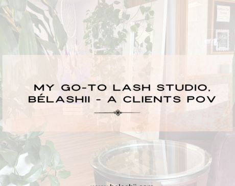 My Go-To Lash Studio - BéLashii - A CLIENTS POV