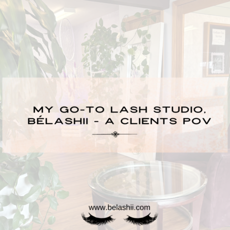 My Go-To Lash Studio - BéLashii - A CLIENTS POV