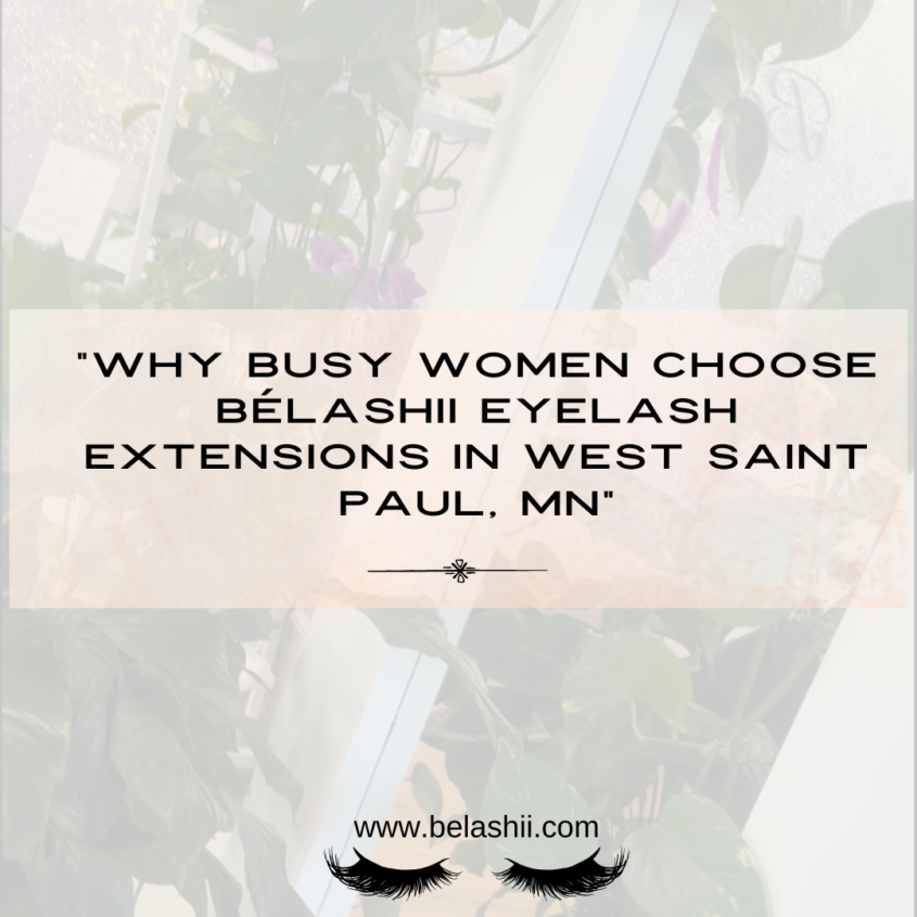 Eyelash Extensions at BéLashii in West Saint Paul – Confidence for Busy Professional Women
