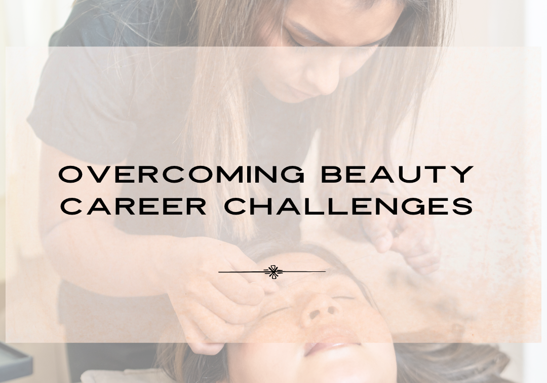 overcoming beauty career challenges