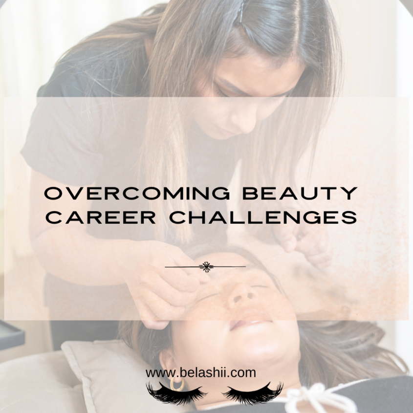 OVERCOMING BEAUTY CAREER CHALLENGES WITH BÉLASHII
