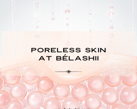 poreless skin at belashii