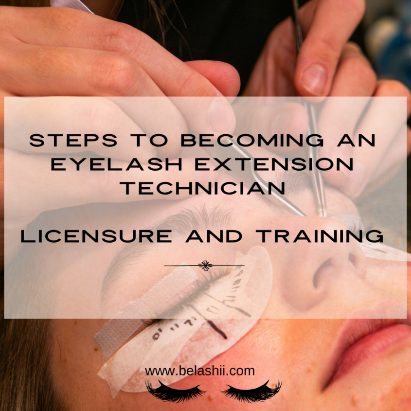STEPS TO BECOMING AN  EYELASH EXTENSION TECHNICIAN…