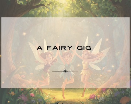 a fairy gig