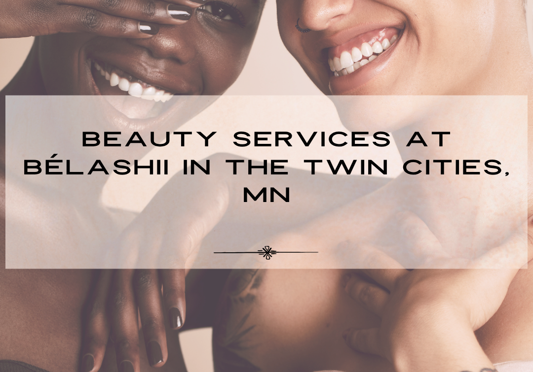 beauty services at belashii in the twin cities mn